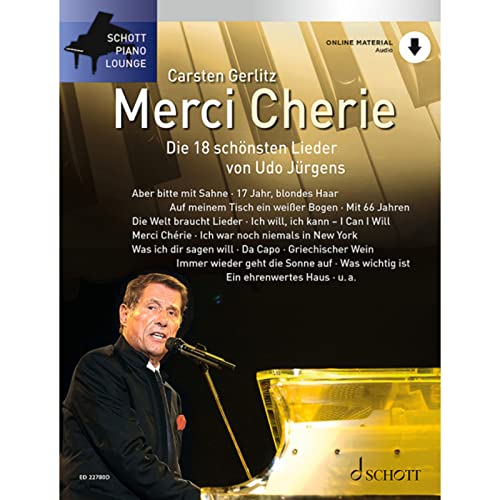 Merci Chérie: Die 18 schönsten Lieder von Udo Jürgens. Klavier. (Schott Piano Lounge)